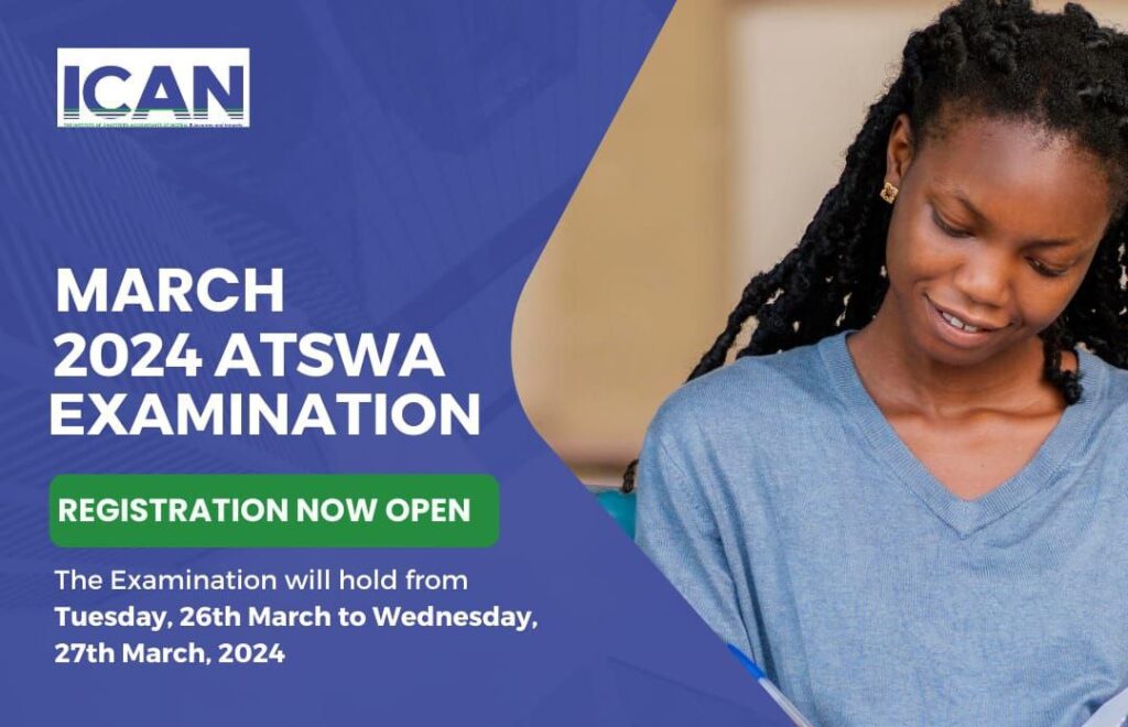 ICAN March 2024 ATSWA Examination Full Details; Registration